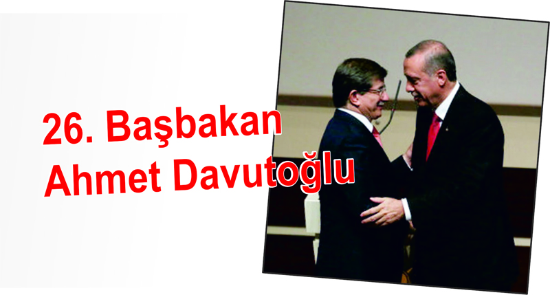 26. Başbakan Ahmet Davutoğlu
